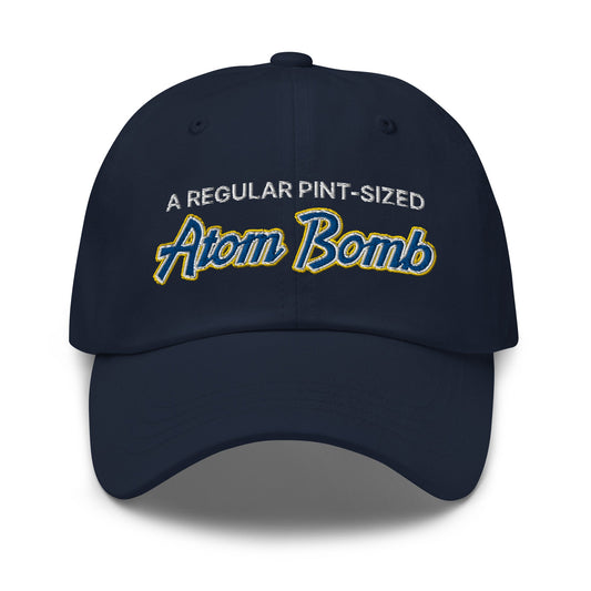A Regular Pint-Sized Atom Bomb Script Dad Hat 