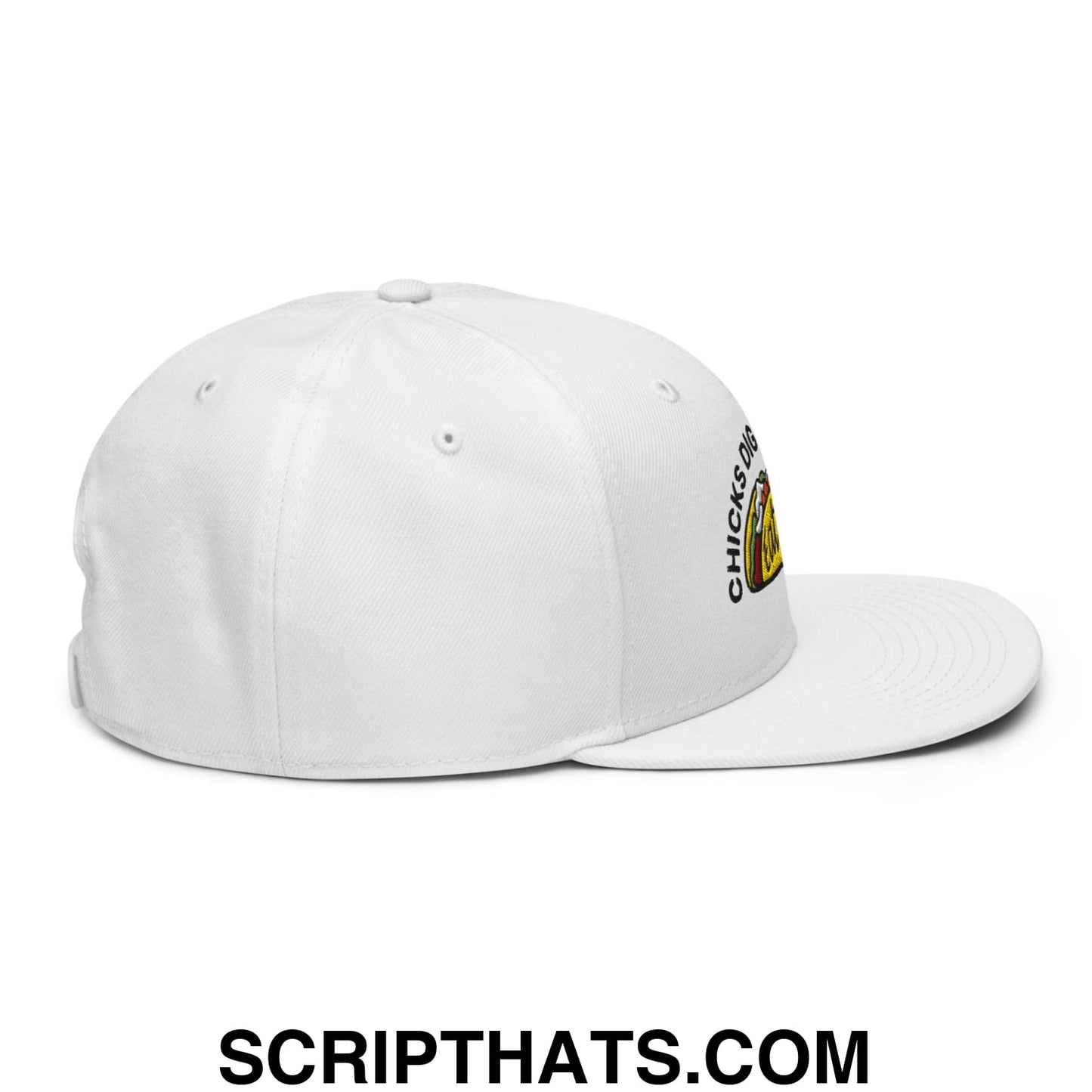 Chicks Dig Guys That Eat Out Embroidered Flat Brim Bill Snapback Hat White