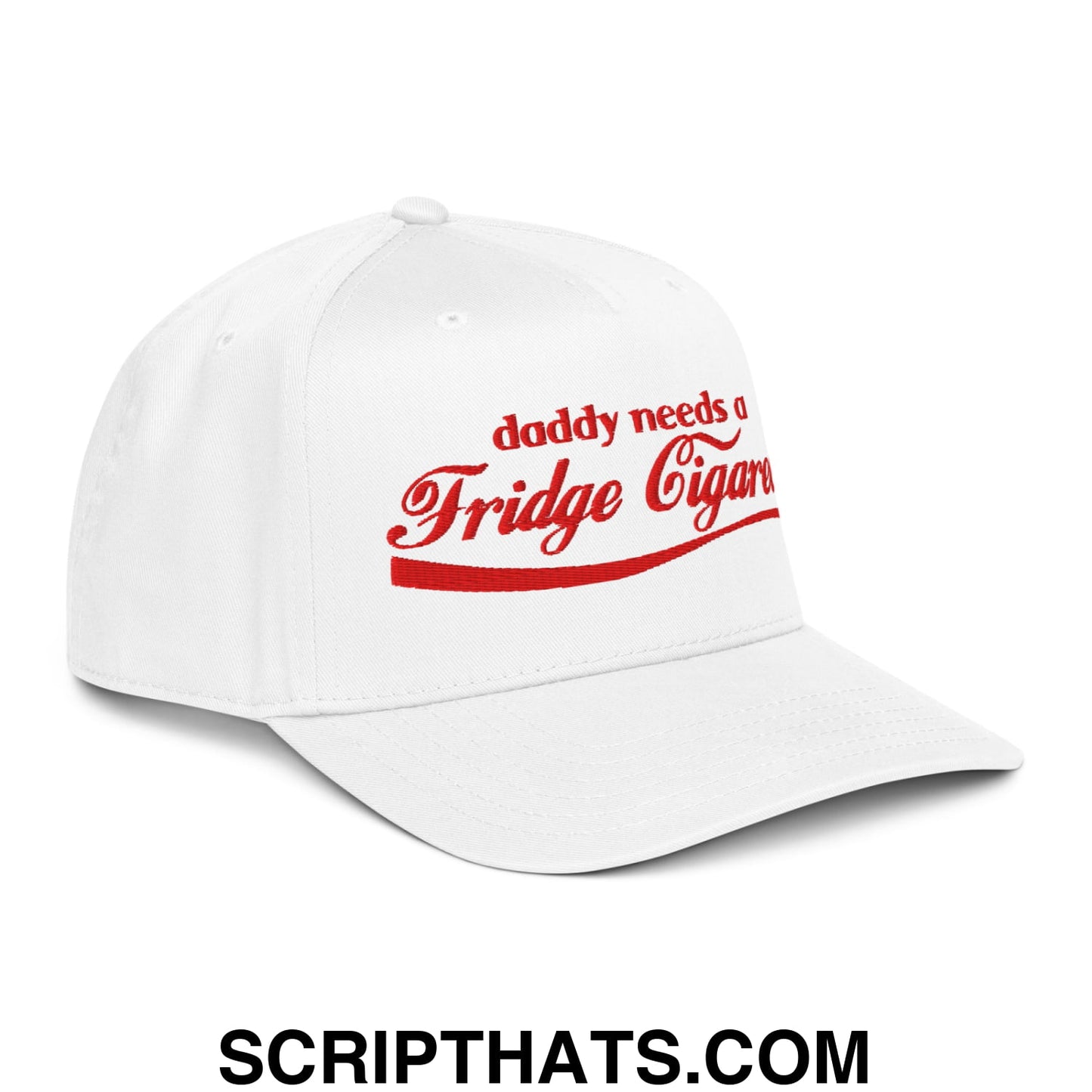 Daddy Needs a Fridge Cigarette Embroidered Baseball Snapback Hat White