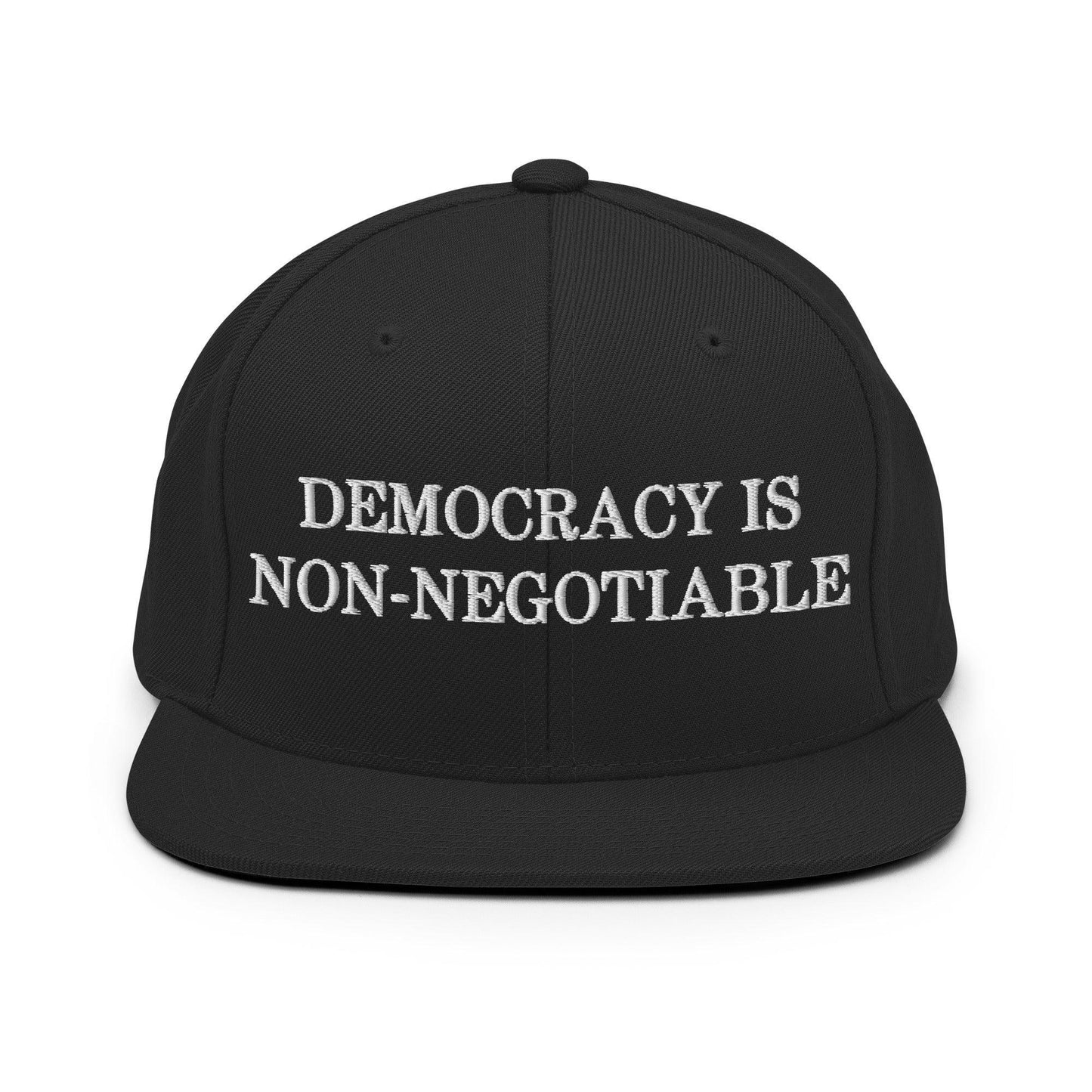 Democracy is Non-Negotiable Snapback Hat Black