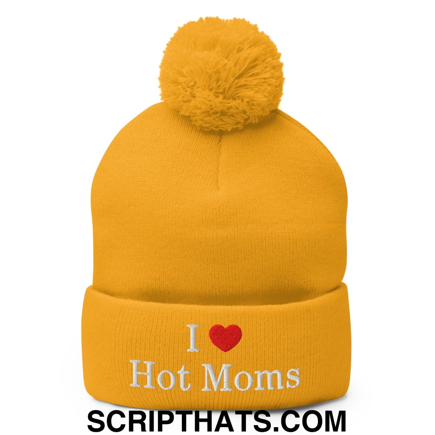 I Love Hot Moms Embroidered Knit Pom Pom Beanie Gold