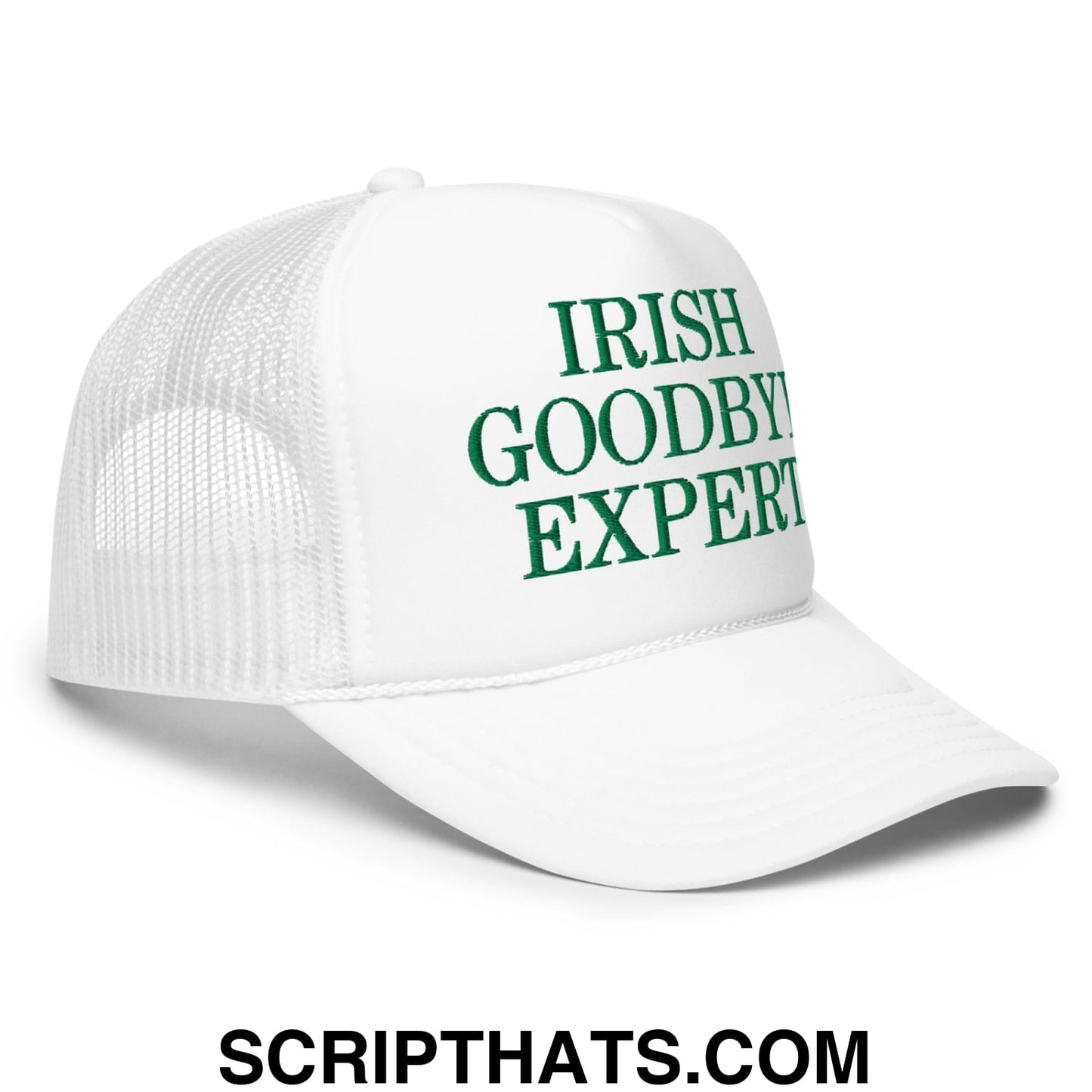 Irish Goodbye Expert Embroidered Foam Mesh Trucker Hat White