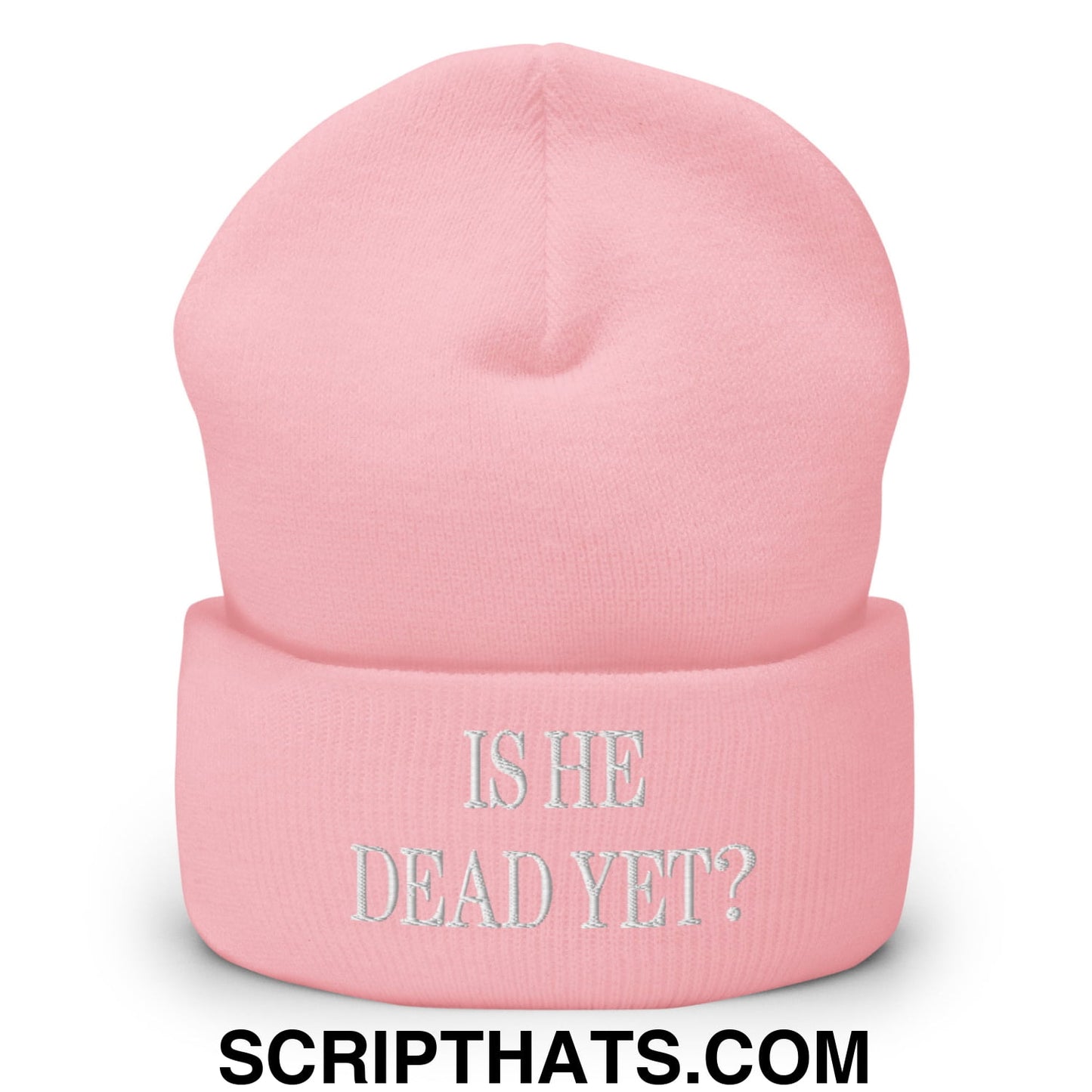 Is He Dead Yet? Embroidered Cuffed Knit Beanie Baby Pink