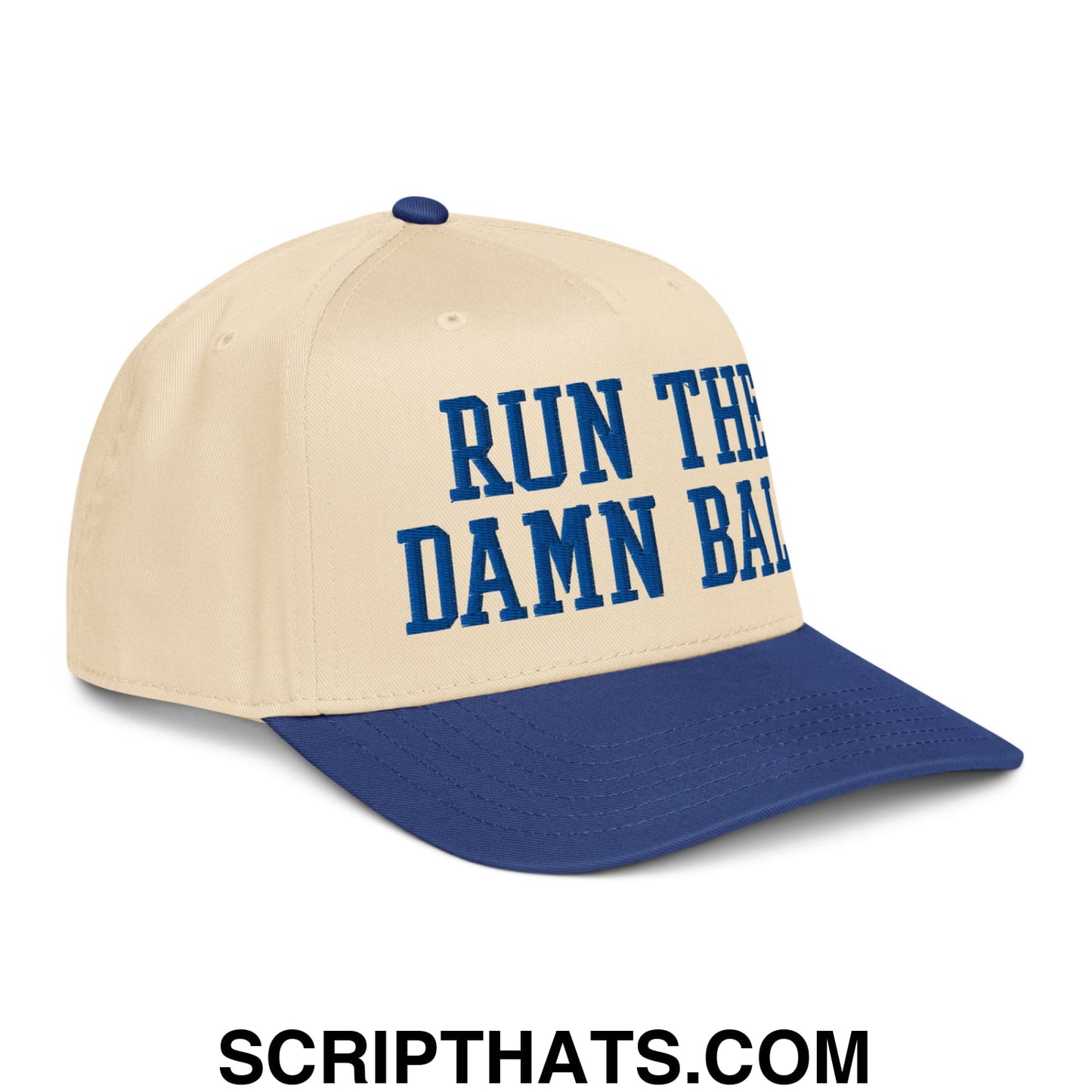 Run The Damn Ball Embroidered Baseball Snapback Hat Royal Natural