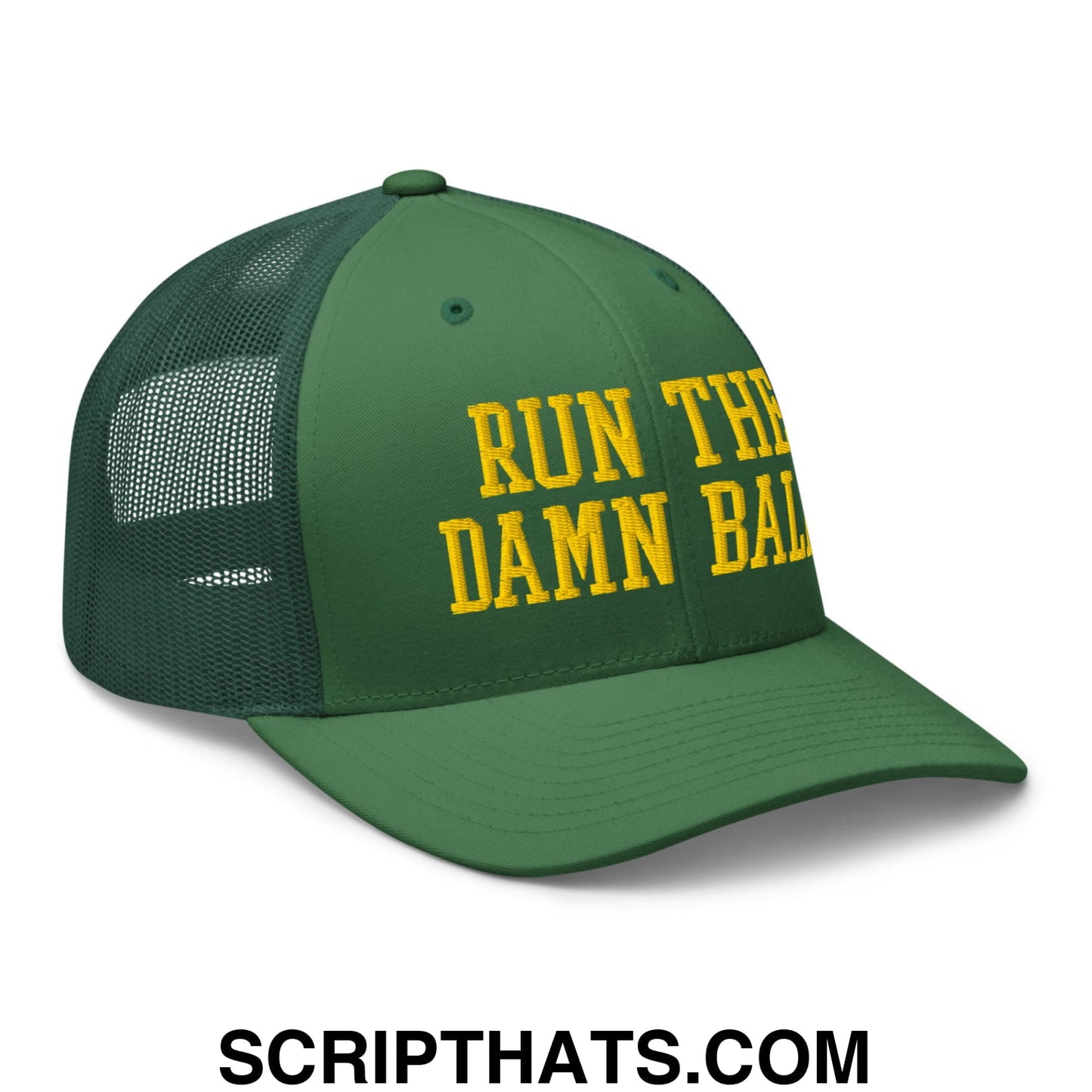 Run The Damn Ball Yellow Embroidered Mesh Trucker Hat Evergreen