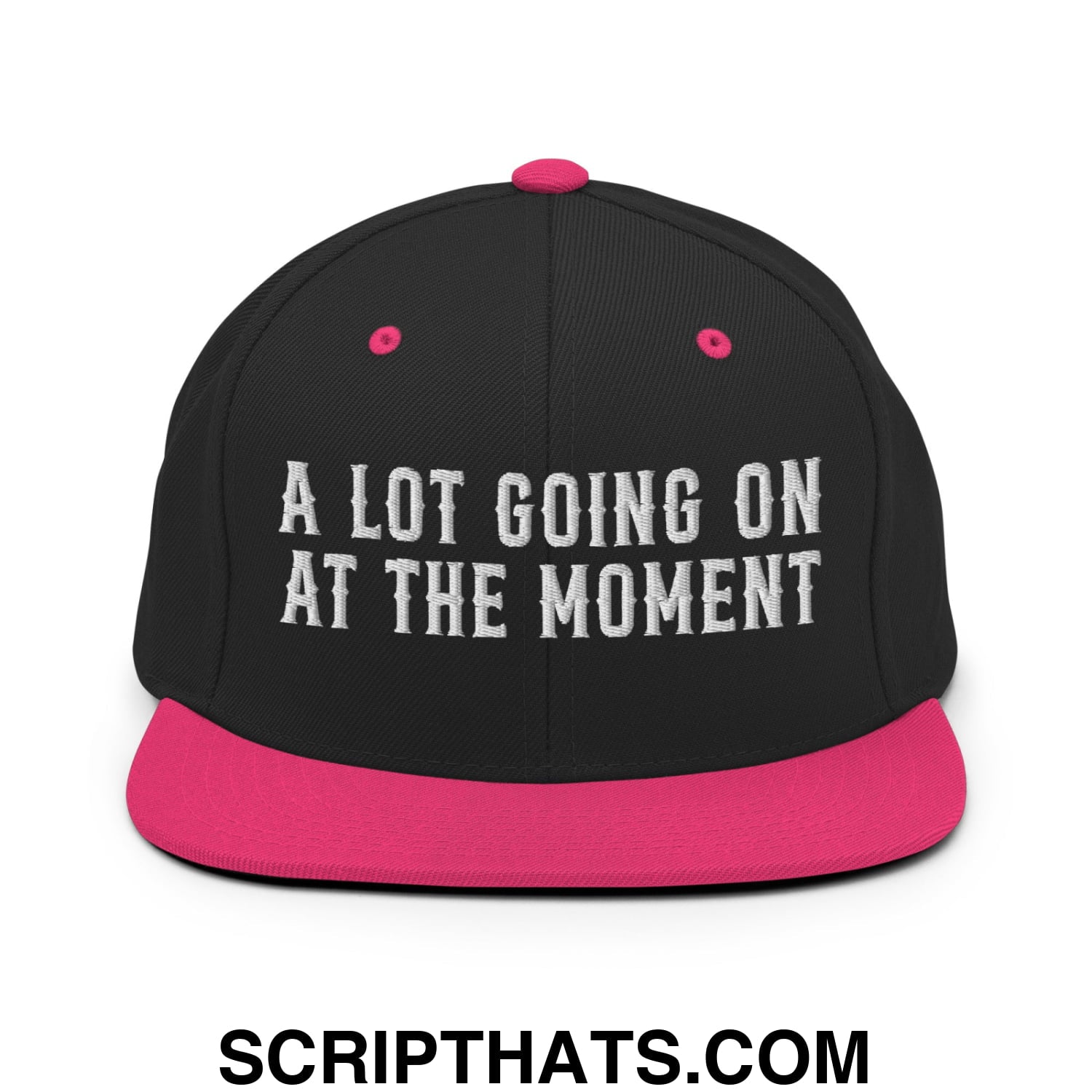A Lot Going On At The Moment Embroidered Flat Bill Brim Snapback Hat Black Neon Pink