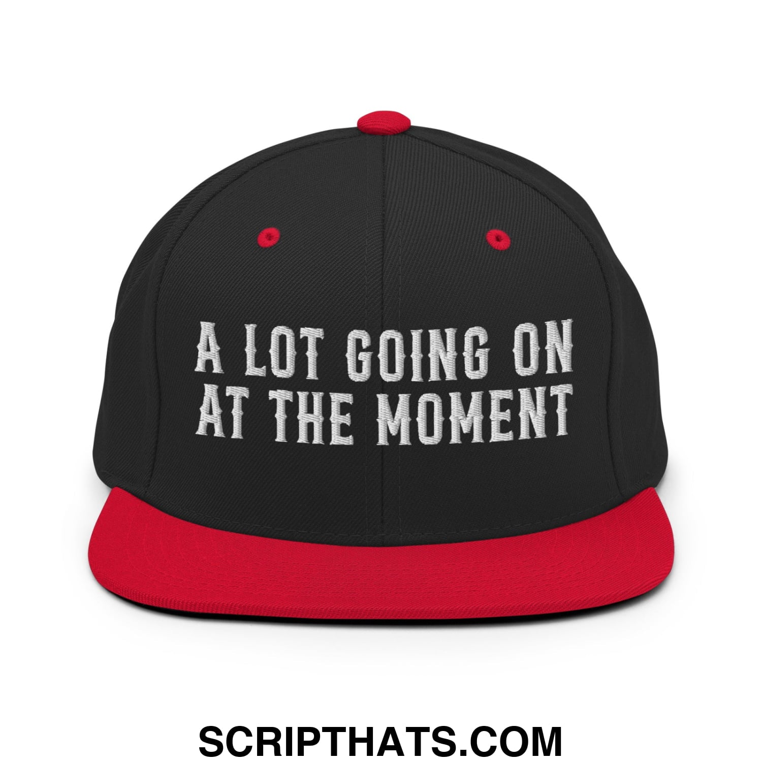 A Lot Going On At The Moment Embroidered Flat Bill Brim Snapback Hat Black Red