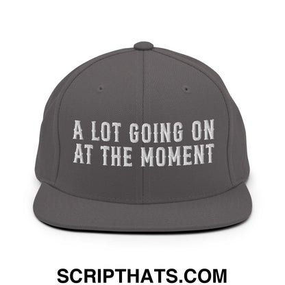 A Lot Going On At The Moment Embroidered Flat Bill Brim Snapback Hat Dark Grey