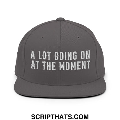 A Lot Going On At The Moment Embroidered Flat Bill Brim Snapback Hat Dark Grey