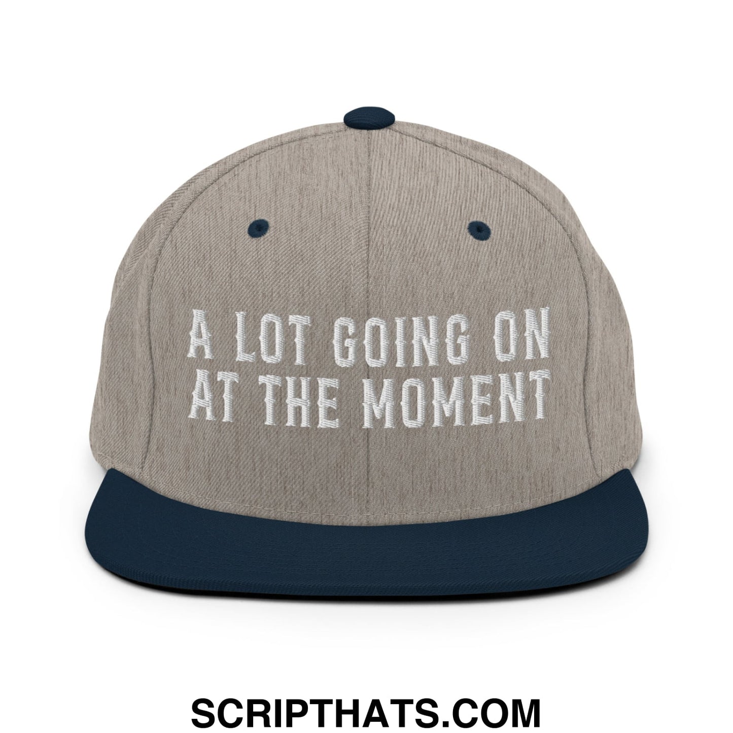 A Lot Going On At The Moment Embroidered Flat Bill Brim Snapback Hat Heather Grey Navy
