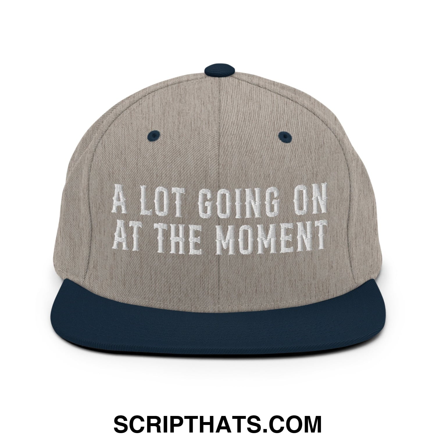 A Lot Going On At The Moment Embroidered Flat Bill Brim Snapback Hat Heather Grey Navy