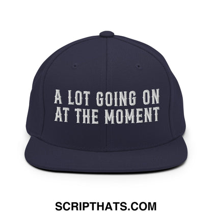 A Lot Going On At The Moment Embroidered Flat Bill Brim Snapback Hat Navy