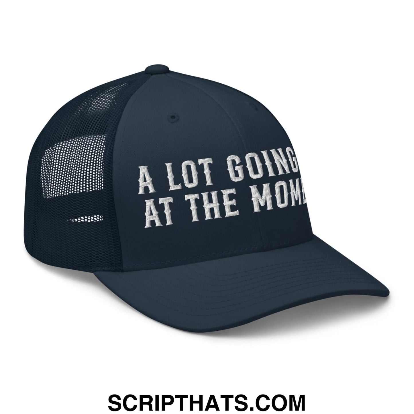 A Lot Going On At The Moment Embroidered Mesh Trucker Hat Navy