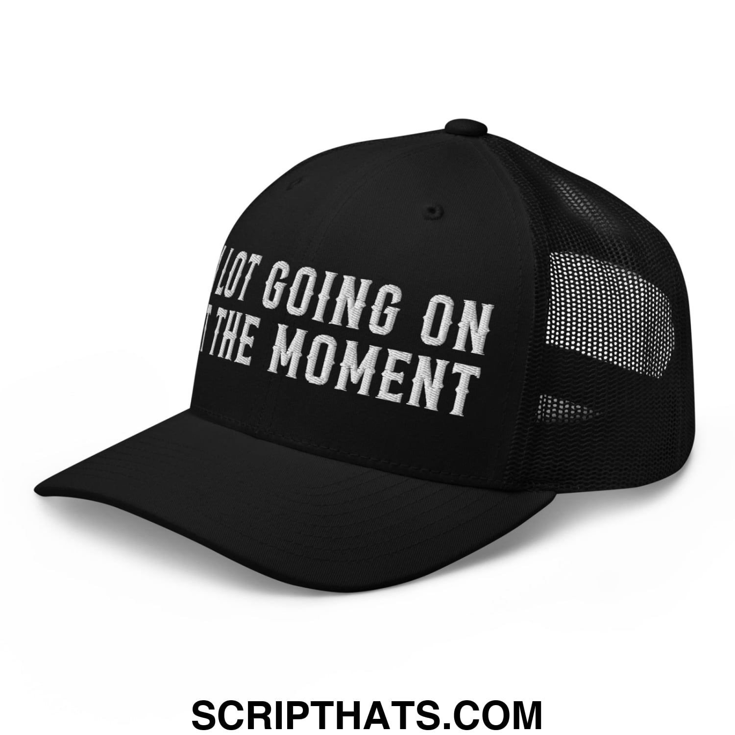 A Lot Going On At The Moment Embroidered Mesh Trucker Hat Black