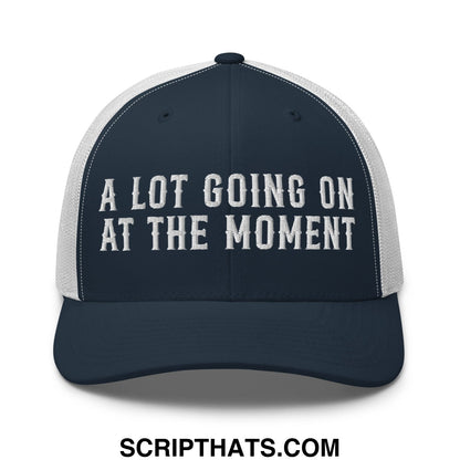 A Lot Going On At The Moment Embroidered Mesh Trucker Hat Navy White