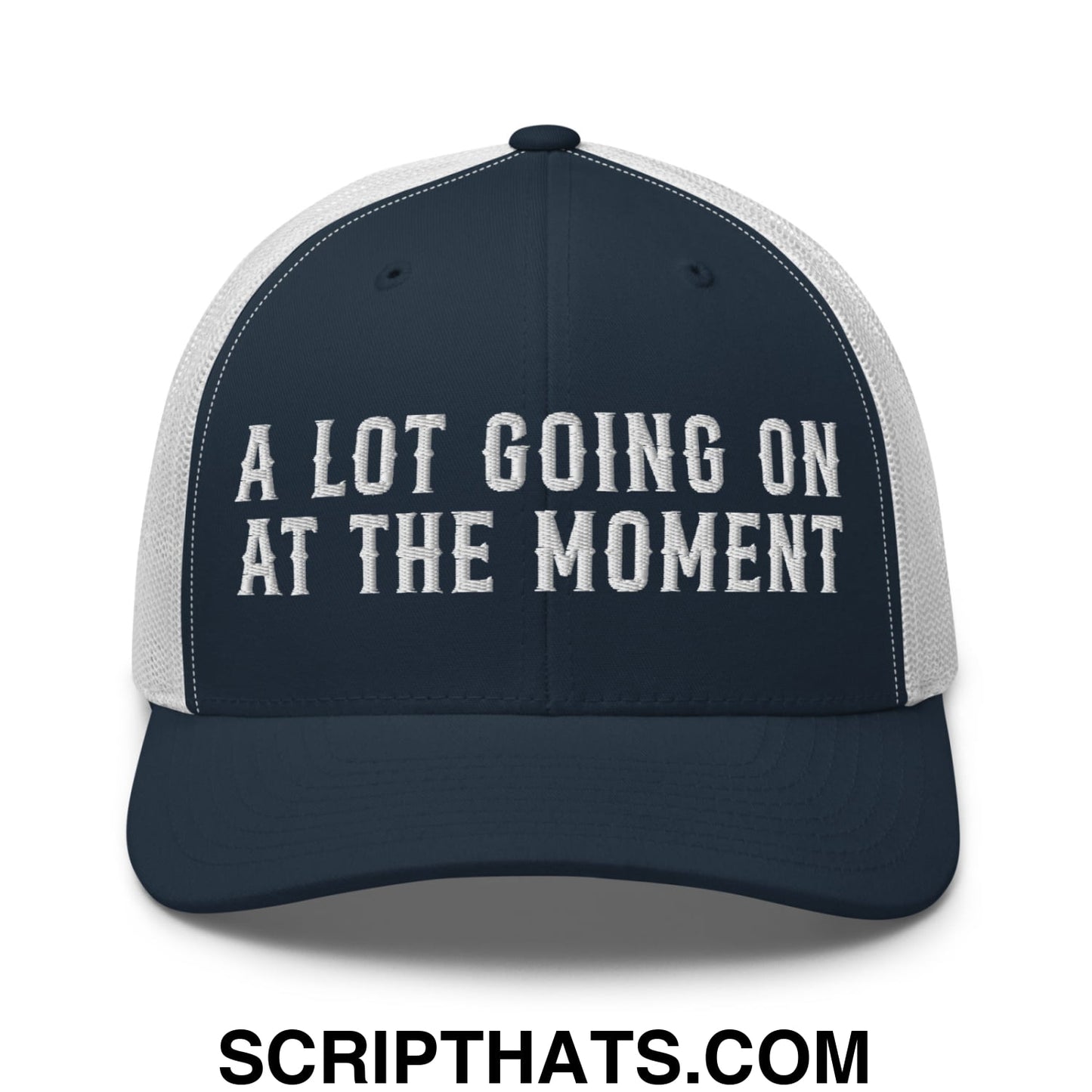 A Lot Going On At The Moment Embroidered Mesh Trucker Hat Navy White