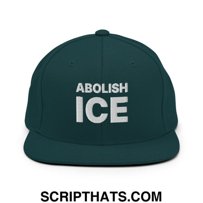Abolish ICE Embroidered Flat Bill Brim Snapback Hat Spruce