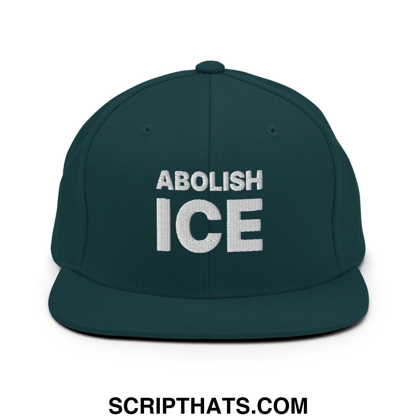 Abolish ICE Embroidered Flat Bill Brim Snapback Hat Spruce