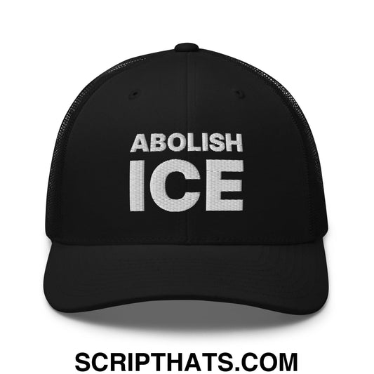 Abolish ICE Embroidered Mesh Trucker Hat Black