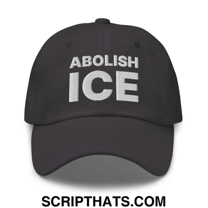 Abolish ICE Embroidered Unstructured Dad Hat Dark Grey