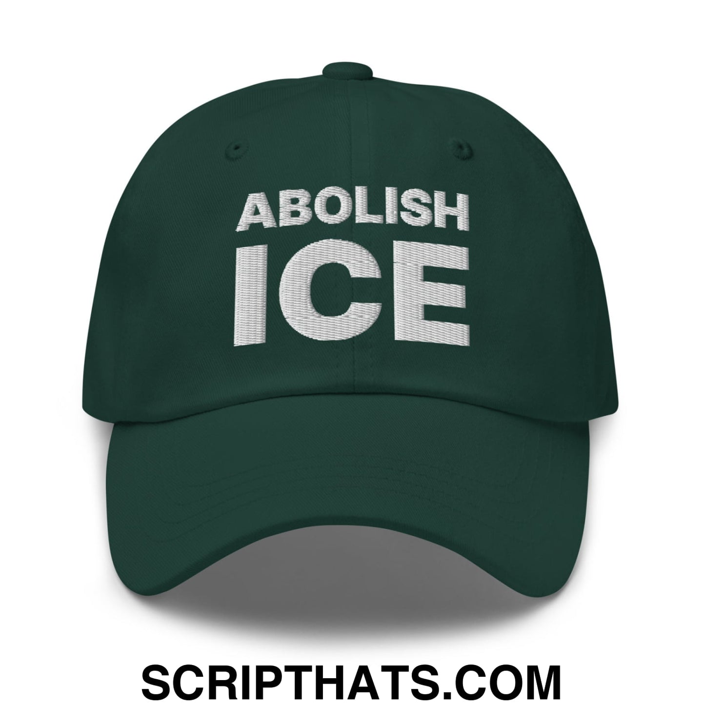 Abolish ICE Embroidered Unstructured Dad Hat Spruce