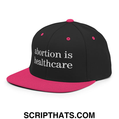 Abortion is Healthcare Embroidered Flat Bill Brim Snapback Hat Black Neon Pink