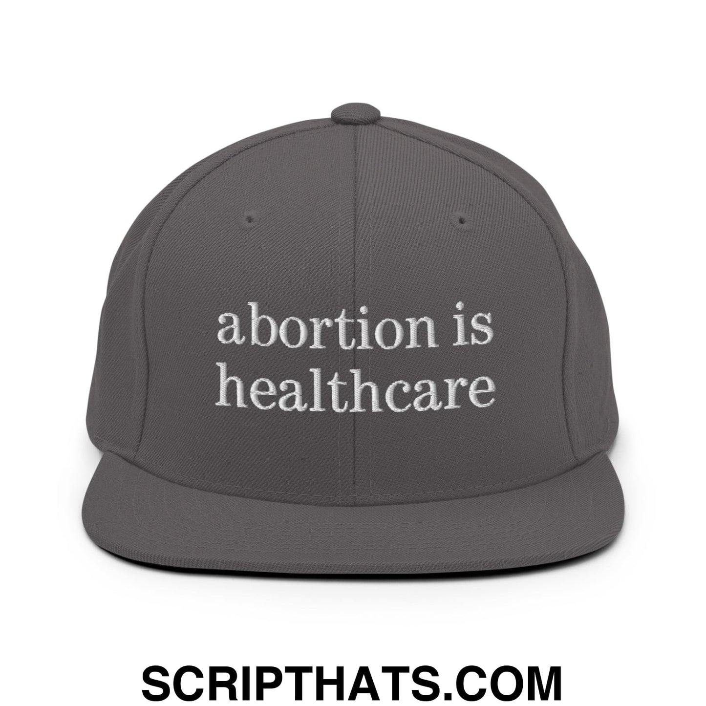 Abortion is Healthcare Embroidered Flat Bill Brim Snapback Hat Dark Grey