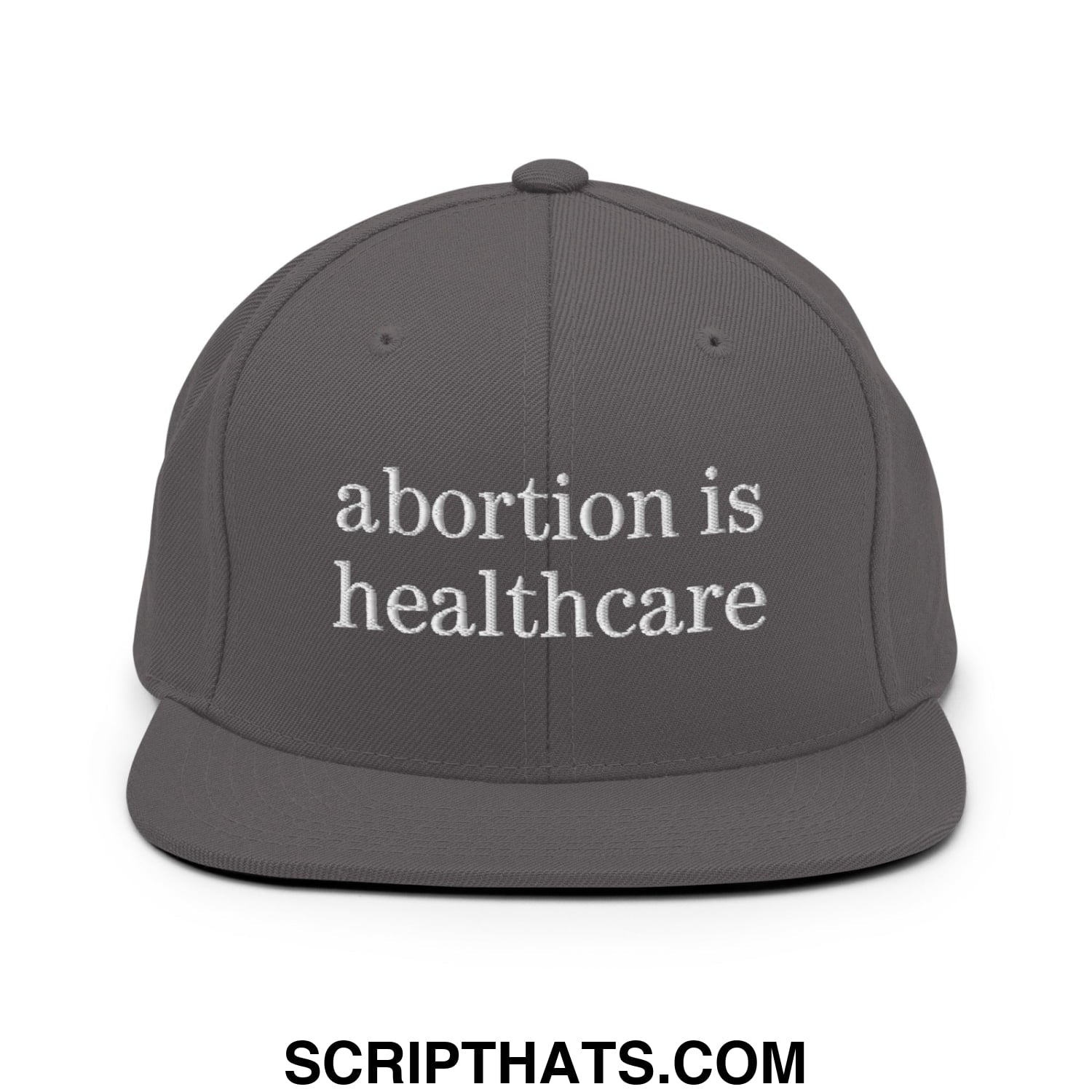 Abortion is Healthcare Embroidered Flat Bill Brim Snapback Hat Dark Grey