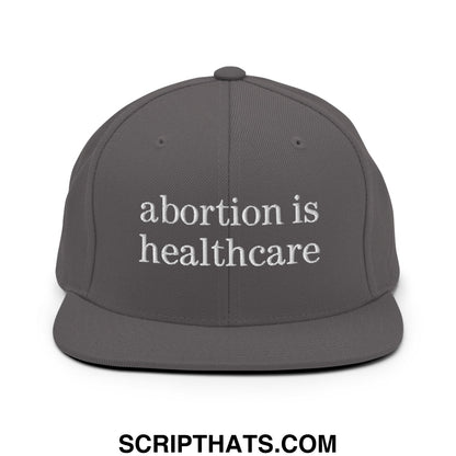 Abortion is Healthcare Embroidered Flat Bill Brim Snapback Hat Dark Grey