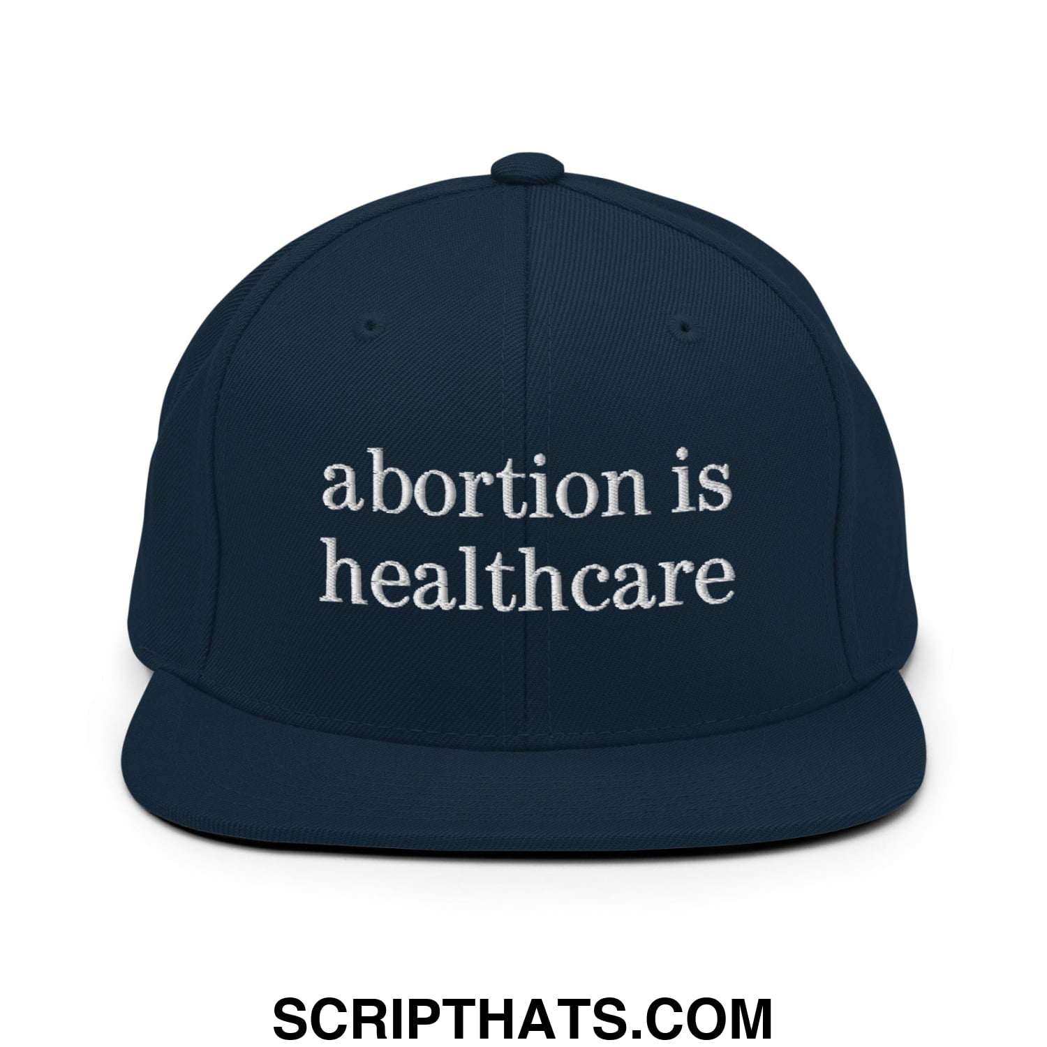Abortion is Healthcare Embroidered Flat Bill Brim Snapback Hat Dark Navy