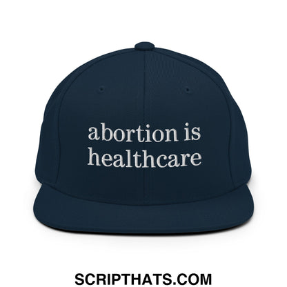 Abortion is Healthcare Embroidered Flat Bill Brim Snapback Hat Dark Navy