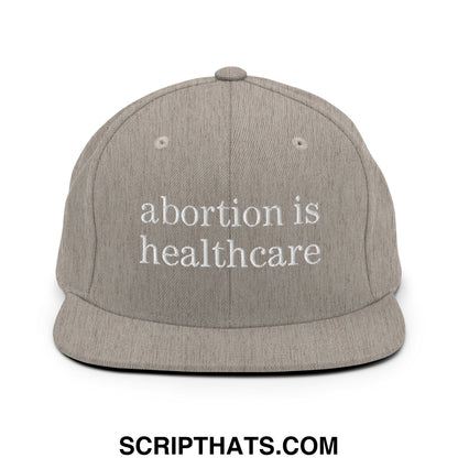 Abortion is Healthcare Embroidered Flat Bill Brim Snapback Hat Heather Grey