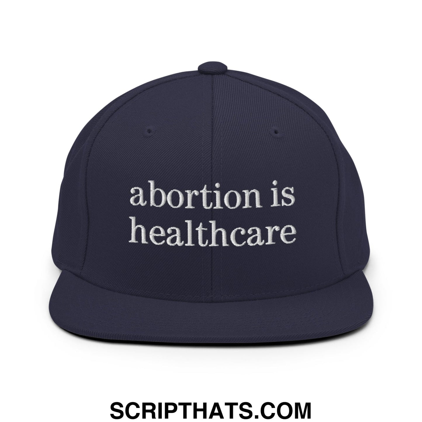 Abortion is Healthcare Embroidered Flat Bill Brim Snapback Hat Navy