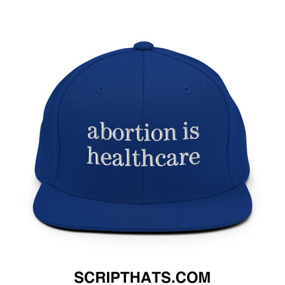 Abortion is Healthcare Embroidered Flat Bill Brim Snapback Hat Royal Blue
