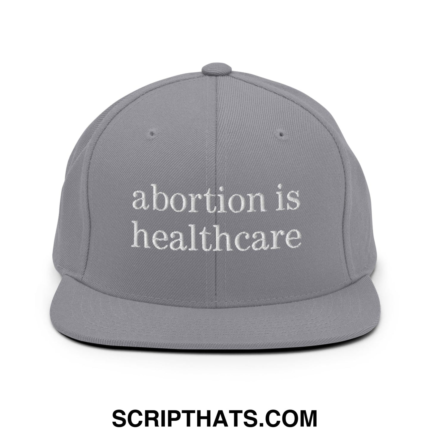 Abortion is Healthcare Embroidered Flat Bill Brim Snapback Hat Silver