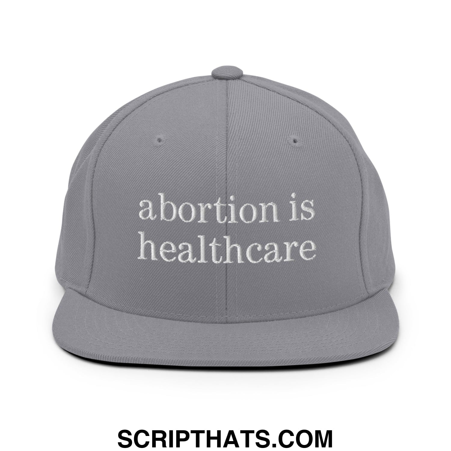 Abortion is Healthcare Embroidered Flat Bill Brim Snapback Hat Silver