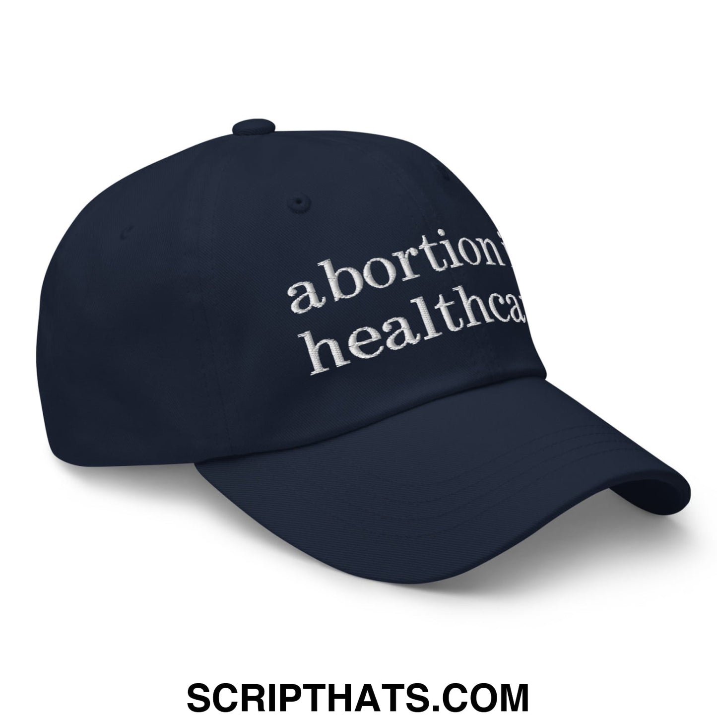 Abortion is Healthcare Embroidered Unstructured Dad Hat Navy