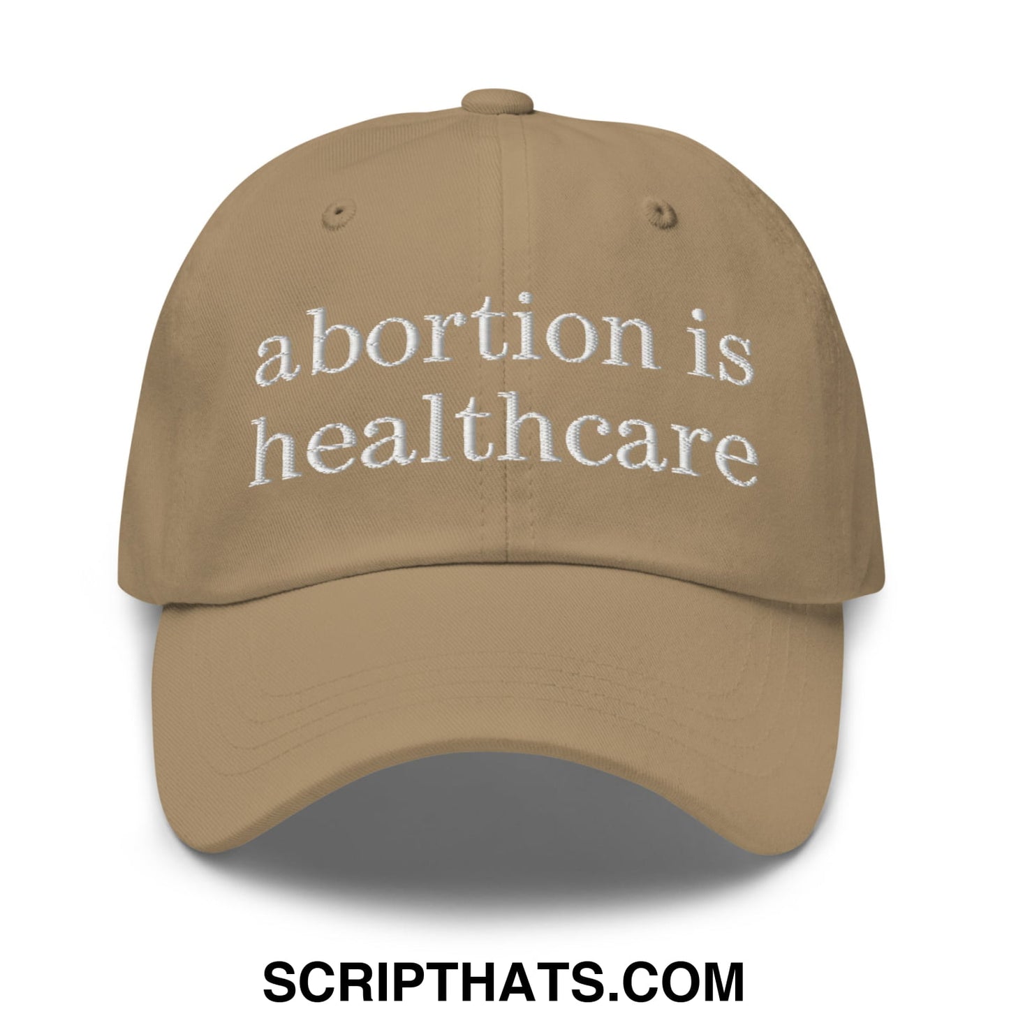 Abortion is Healthcare Embroidered Unstructured Dad Hat Khaki