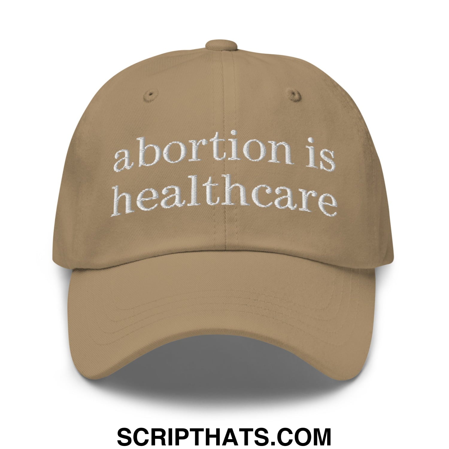 Abortion is Healthcare Embroidered Unstructured Dad Hat Khaki