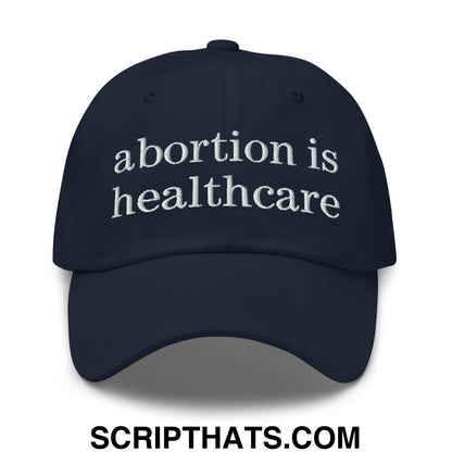 Abortion is Healthcare Embroidered Unstructured Dad Hat Navy