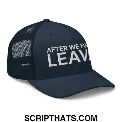 After We Fuck Leave Retro Trucker Hat Navy