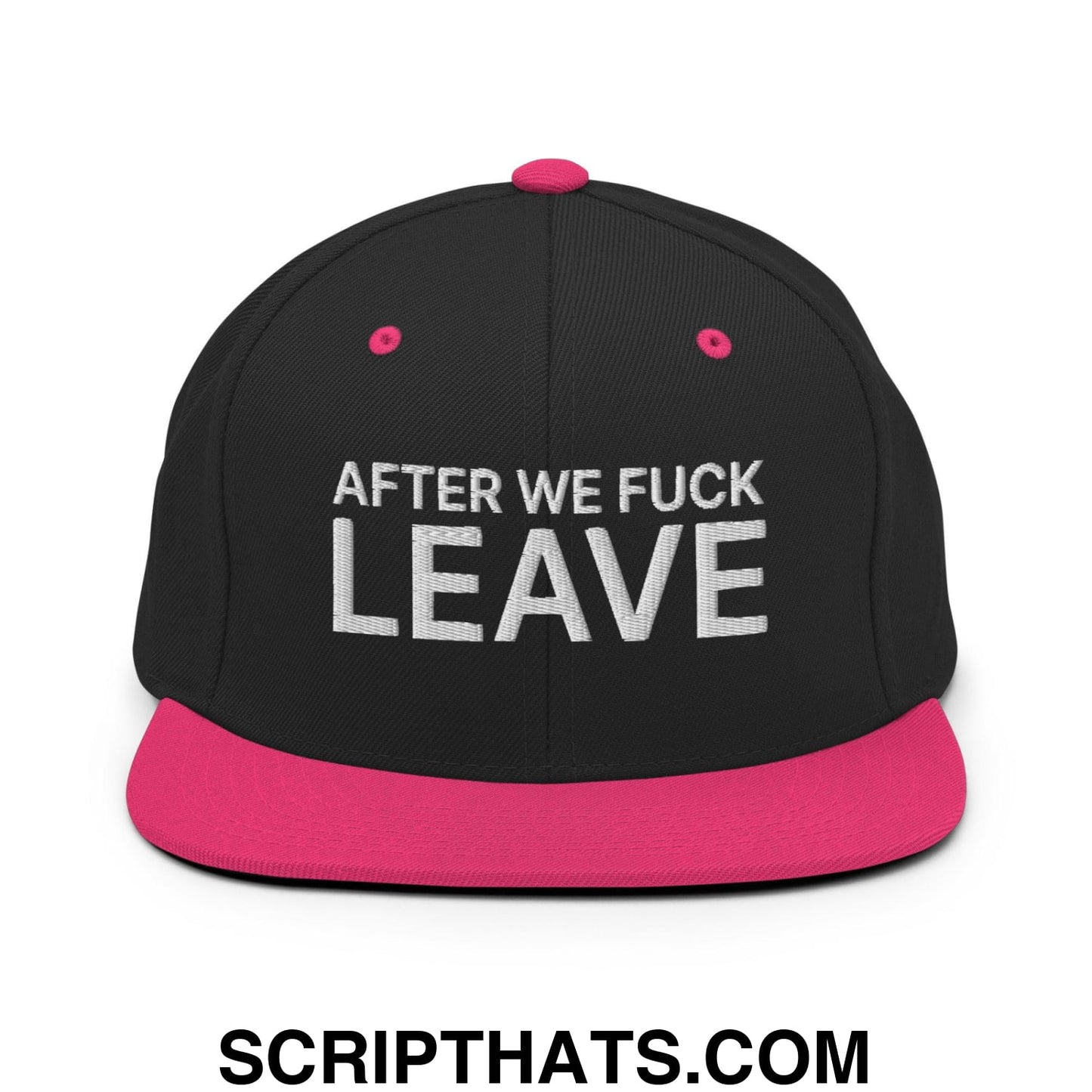 After We Fuck Leave Snapback Hat Black Neon Pink
