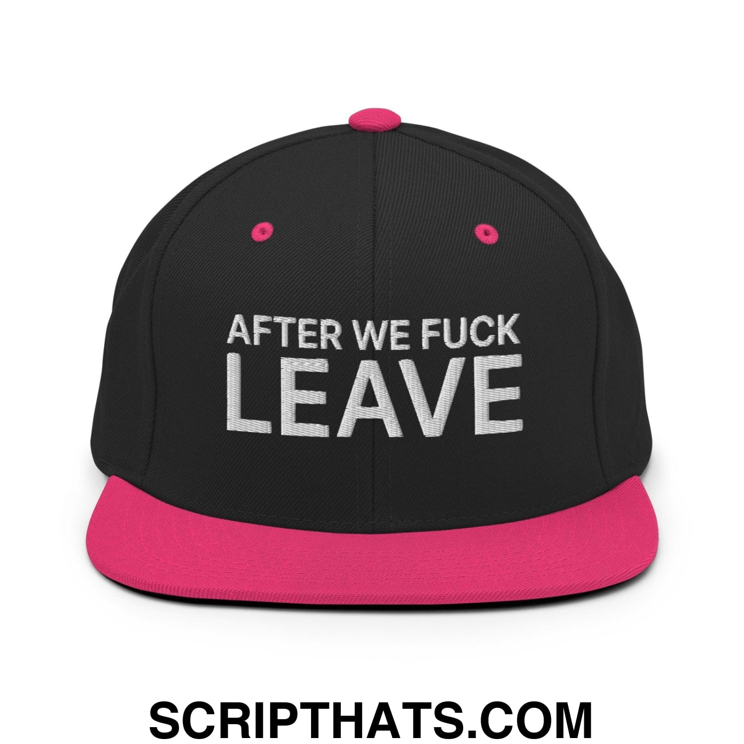 After We Fuck Leave Snapback Hat Black Neon Pink