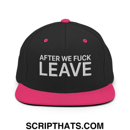 After We Fuck Leave Snapback Hat Black Neon Pink