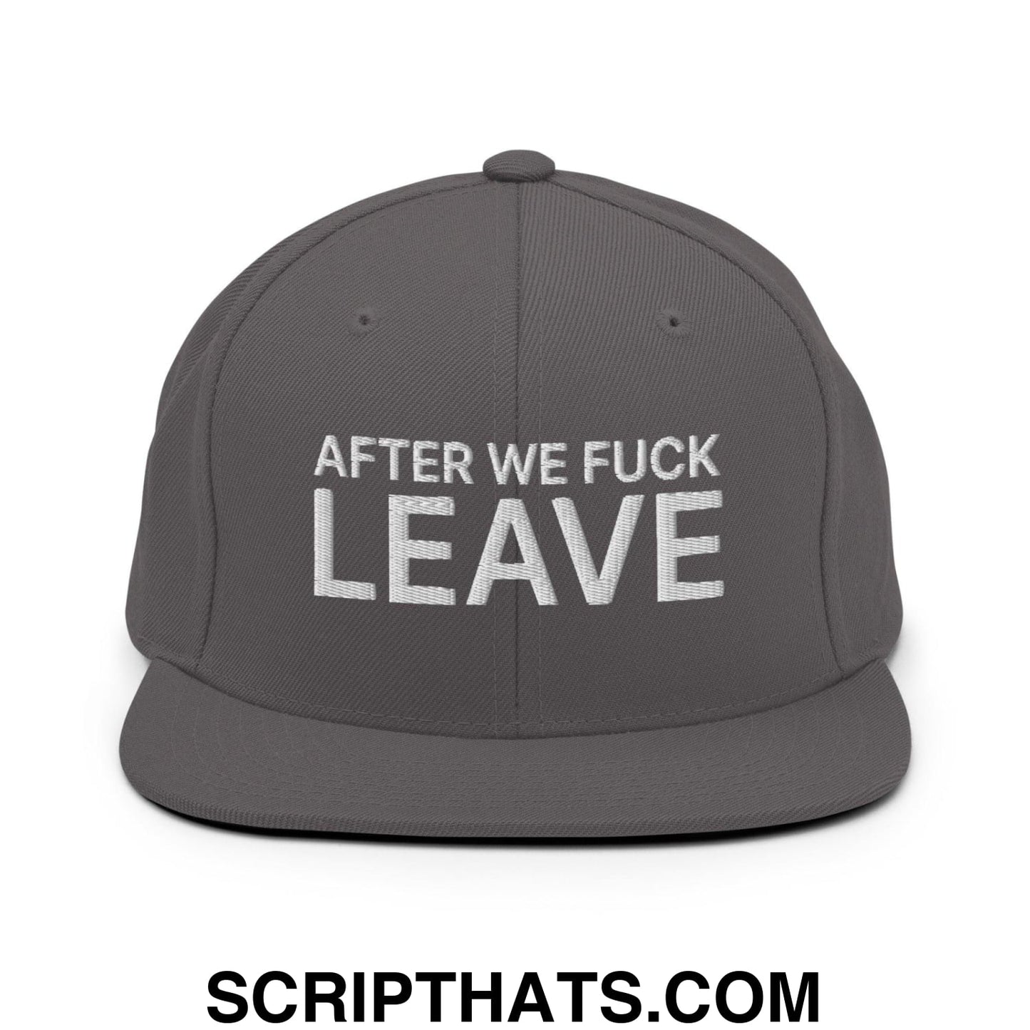 After We Fuck Leave Snapback Hat Dark Grey