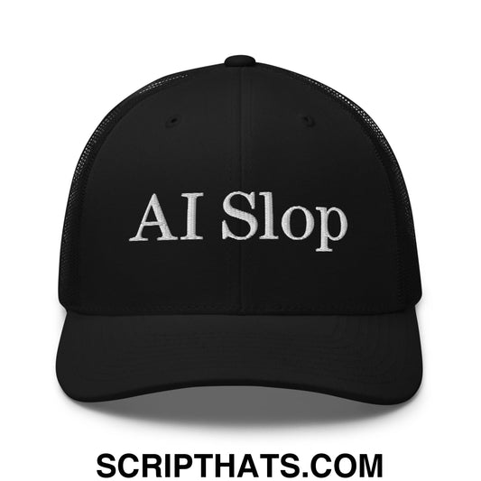 AI Slop Embroidered Mesh Trucker Hat Black