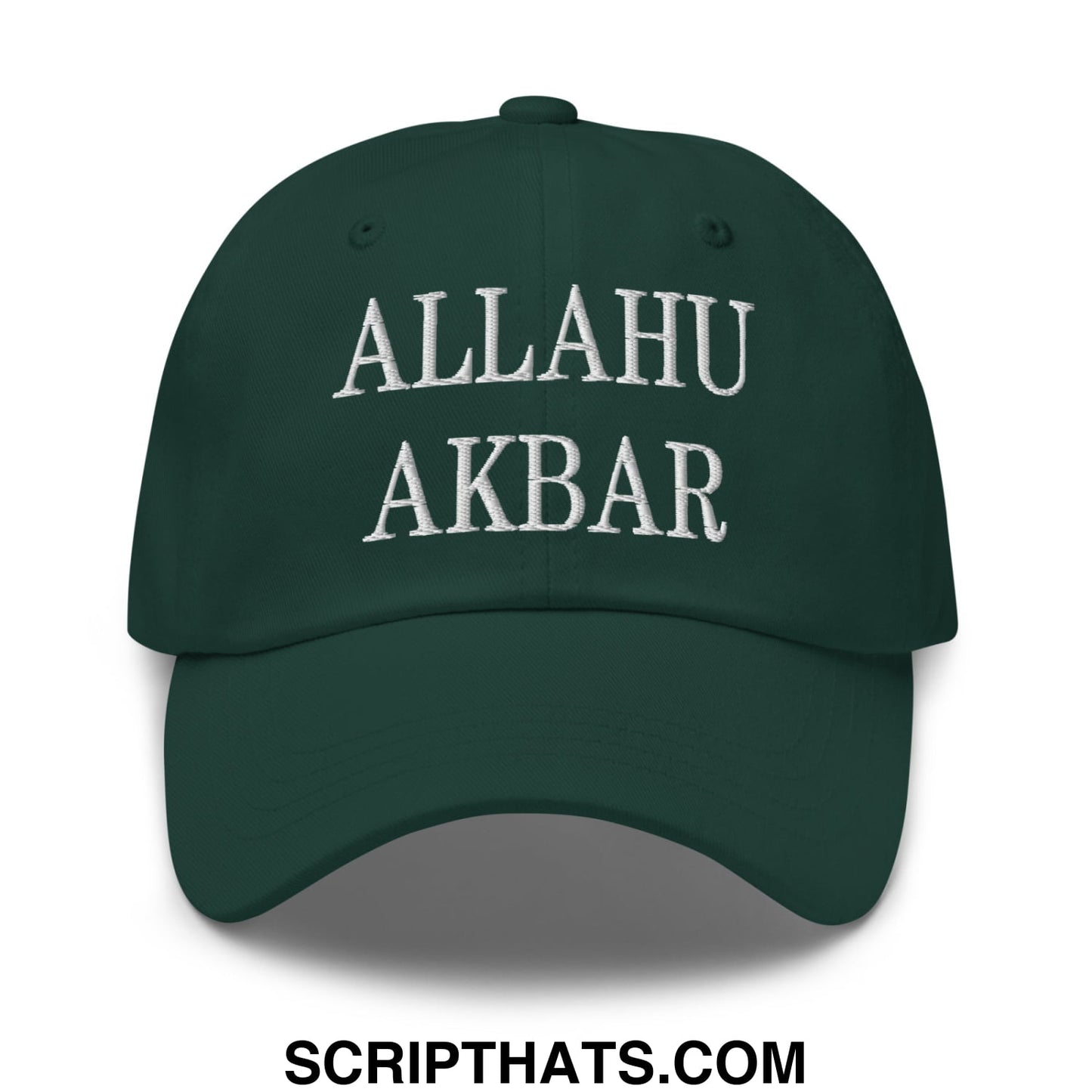 Allahu Akbar MAGA Parody Embroidered Dad Hat Spruce