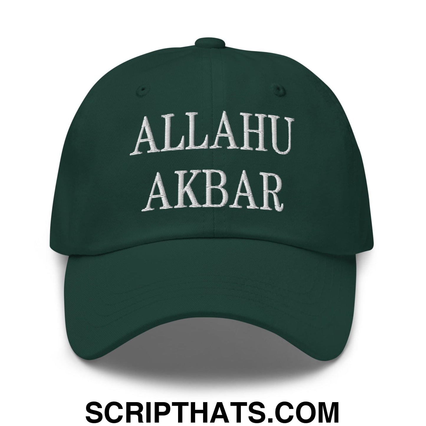 Allahu Akbar MAGA Parody Embroidered Dad Hat Spruce