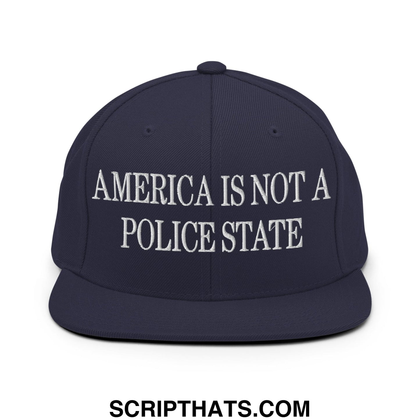 Navy blue snapback hat with white embroidered text america is not a police state flat bill brim design