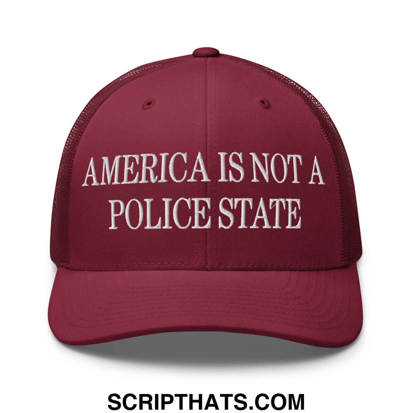 Maroon mesh trucker hat embroidered with america is not a police state text across the front panel